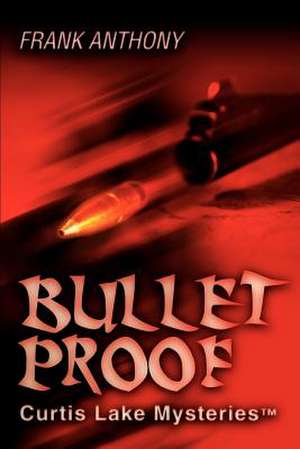 Bullet Proof de Frank Anthony