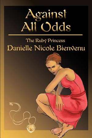 Against All Odds de Danielle N. Bienvenu