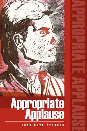 Appropriate Applause de John Boyd Brandon