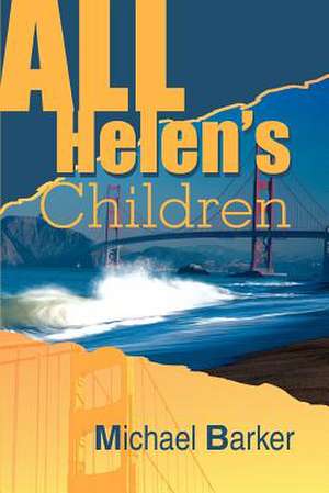 All Helen's Children de Michael B. Barker