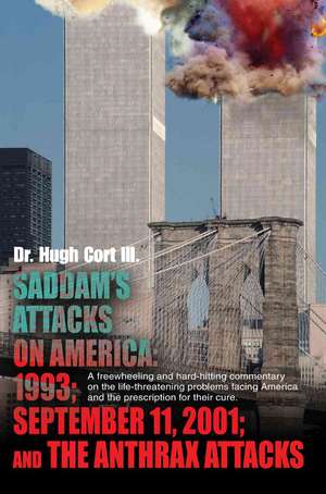 Saddam's Attacks on America de Hugh Cort