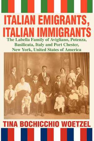 Italian Emigrants, Italian Immigrants de Tina Bochicchio Woetzel