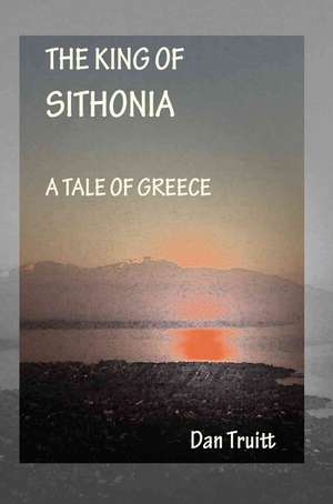 The King of Sithonia de Dan Truitt