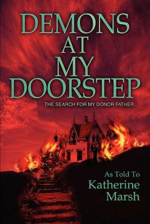 Demons at My Doorstep de Katherine Marsh