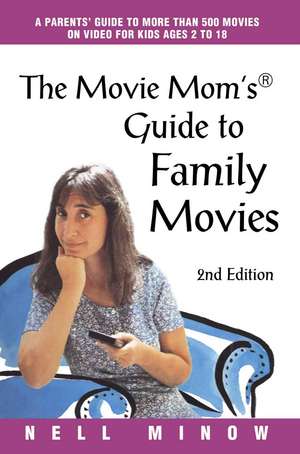 Movie Mom's (R) Guide to Family Movies de Nell Minow