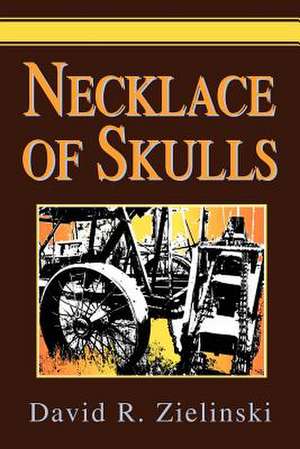 Necklace of Skulls de David R. Zielinski