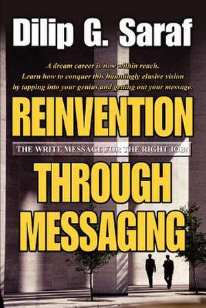 Reinvention Through Messaging de Dilip G. Saraf