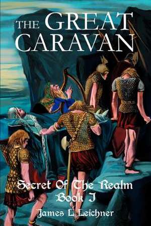 The Great Caravan de James L. Leichner