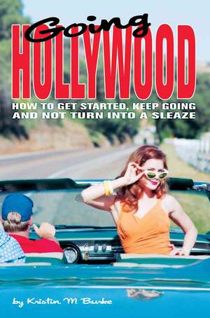 Going Hollywood de Kristin M. Burke