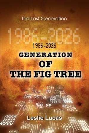 1986-2026 Generation of the Fig Tree de Leslie Lucas