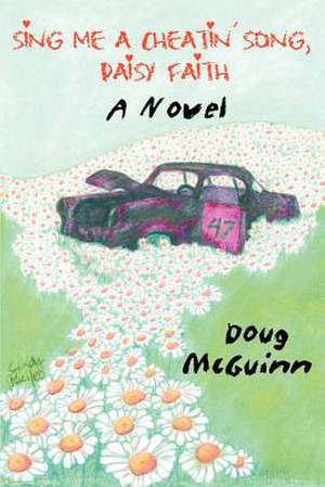 Sing Me a Cheatin' Song, Daisy Faith de Doug McGuinn