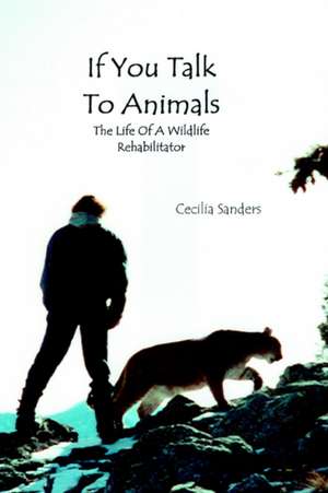 If You Talk to Animals de Cecilia Sanders