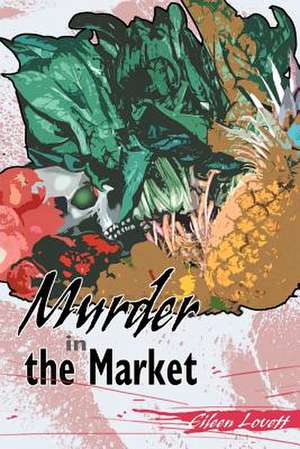 Murder in the Market de Eileen Lovett