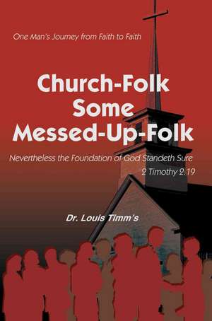 Church-Folk Some Messed-Up-Folk de Louis Timm's