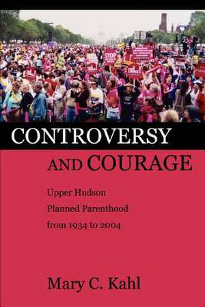 Controversy and Courage de Mary C. Kahl