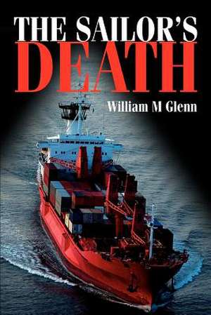 The Sailor's Death de William M. Glenn