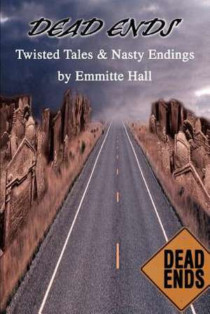 Dead Ends de E. J. Hall