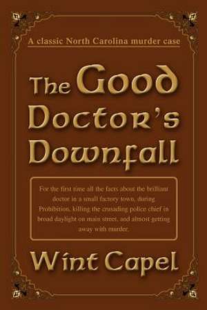 The Good Doctor's Downfall de Wint Capel