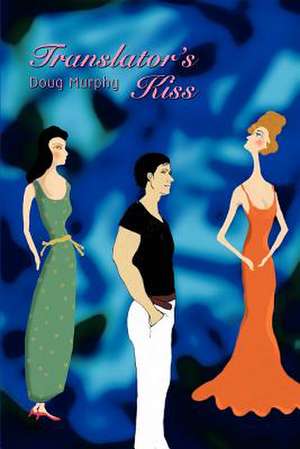 Translator's Kiss de Doug Murphy