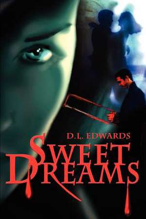 Sweet Dreams de D. L. Edwards