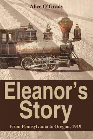 Eleanor's Story de Alice O'Grady