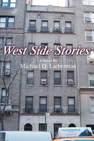 West Side Stories de Michael D. Lieberman