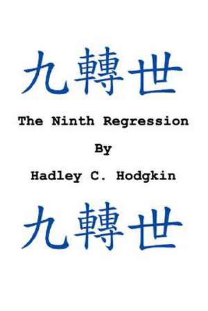 The Ninth Regression de Hadley C. Hodgkin