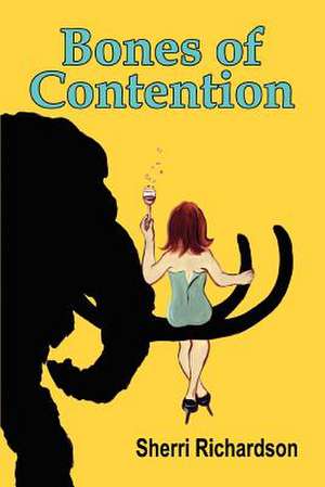 Bones of Contention de Sherri Richardson