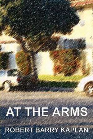 At the Arms de Robert Barry Kaplan