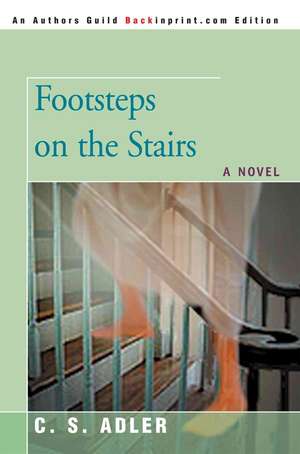 Footsteps on the Stairs de C. S. Adler