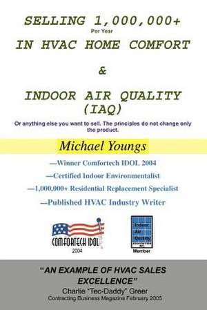 Selling 1,000,000+ Per Year in HVAC Home Comfort & Indoor Air Quality (Iaq) de Michael Youngs