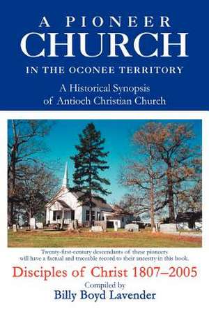 A Pioneer Church in the Oconee Territory de Billy B. Lavender