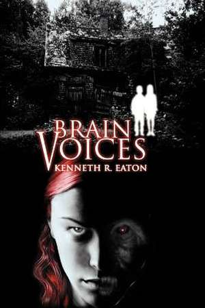 Brain Voices de Kenneth R. Eaton