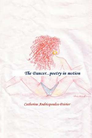 The Dancer de Catherine Andriopoulos-Poirier