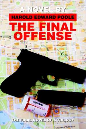 The Final Offense de Harold Edward Poole