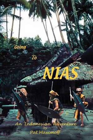 Going to Nias de Pat Maximoff