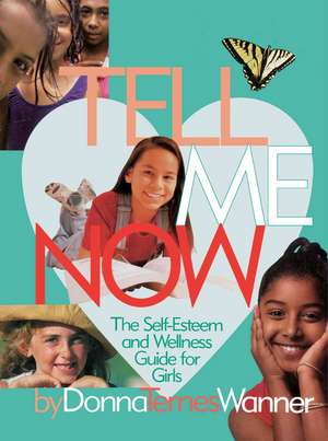 Tell Me Now de Donna M. Wanner