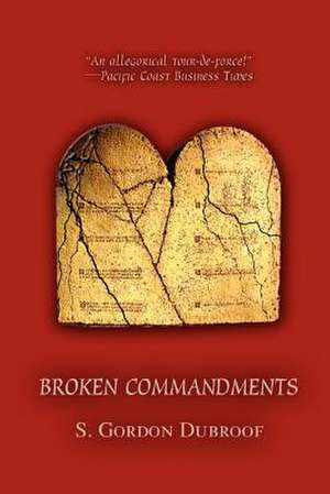 Broken Commandments de S. Gordon Dubroof