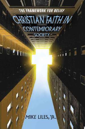 Christian Faith in Contemporary Society de Mike Jr. Liles