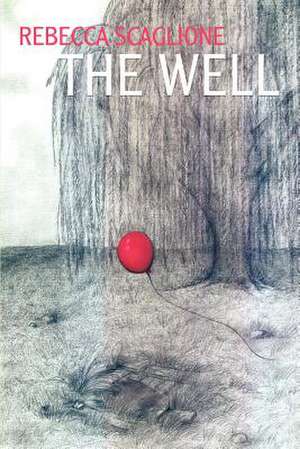 The Well de Rebecca Scaglione