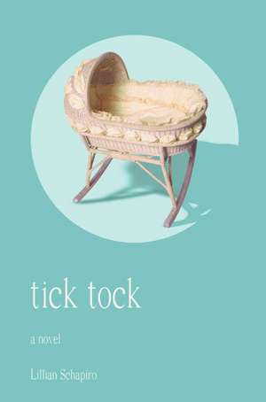 Tick Tock de Schapiro, Lillian