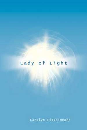 Lady of Light de Carolyn Fitzsimmons