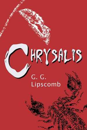 Chrysalis de G. G. Lipscomb