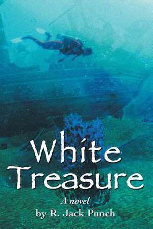 White Treasure de R. Jack Punch