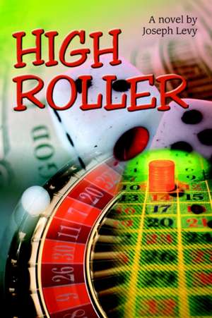 High Roller de Joseph Levy