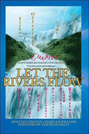 Let the Rivers Flow de Pamela R. Williams