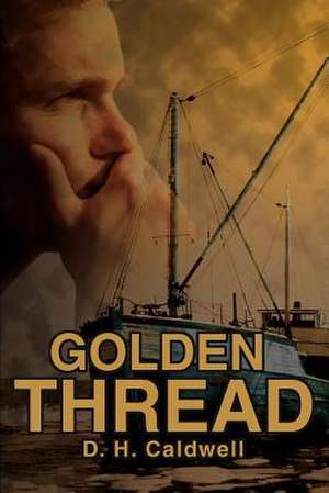 Golden Thread de D. H. Caldwell