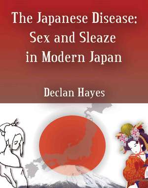 The Japanese Disease de Declan Hayes