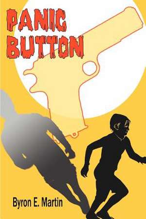 Panic Button de Byron E. Martin