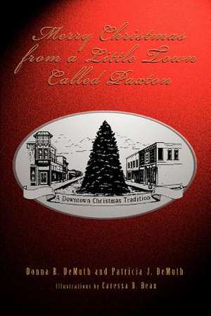 Merry Christmas from a Little Town Called Paxton de Donna R. Demuth